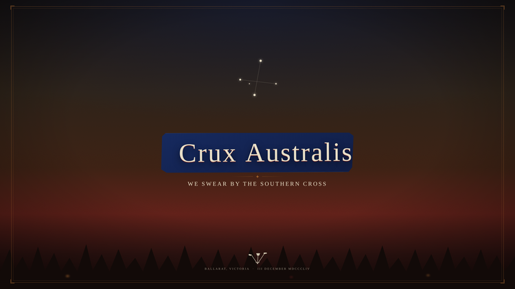Crux Australis — title card, the Eureka Stockade at night under the Southern Cross